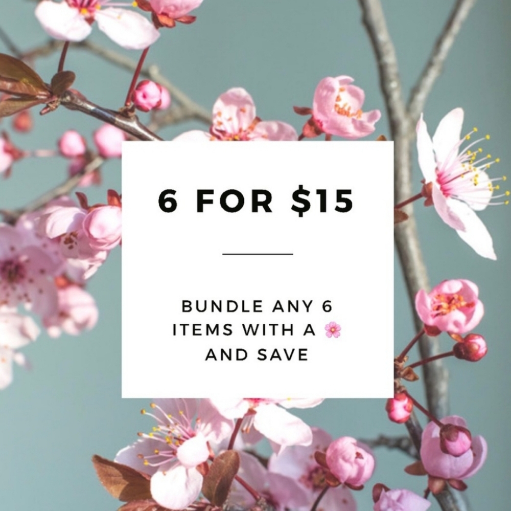 🌸🌸🌸 Bundle any 6 items with a 🌸 and save!